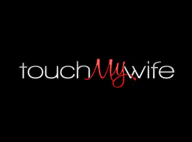 TouchMyWife