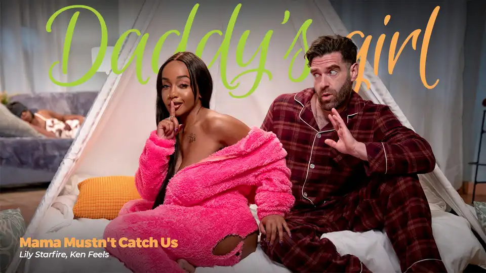 DaddysGirl – Lily Starfire – Mama Mustnt Catch Us